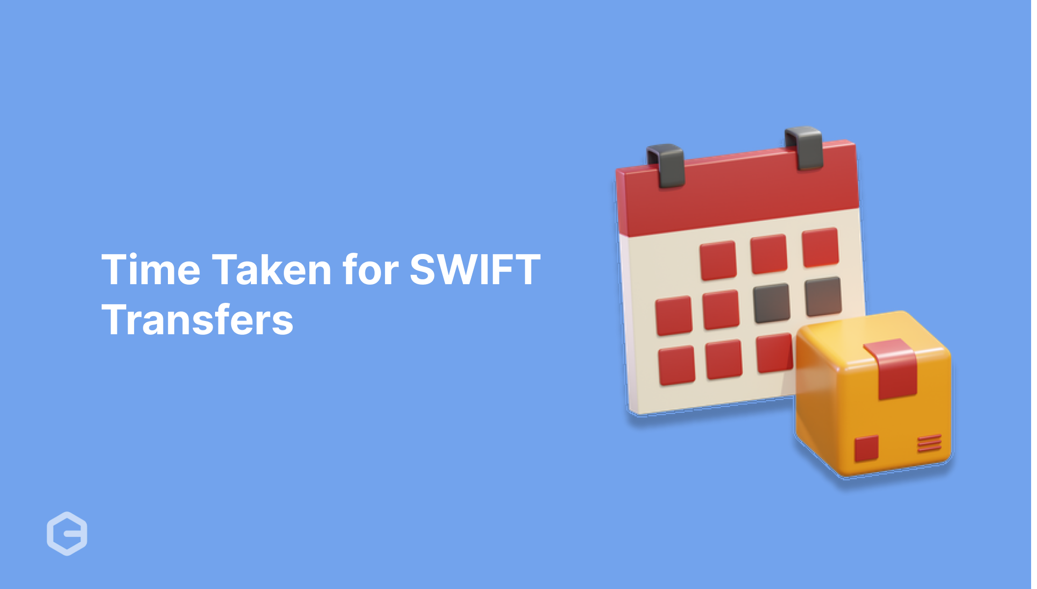 SWIFT Transfer Time: Know Timelines & Plan Ahead