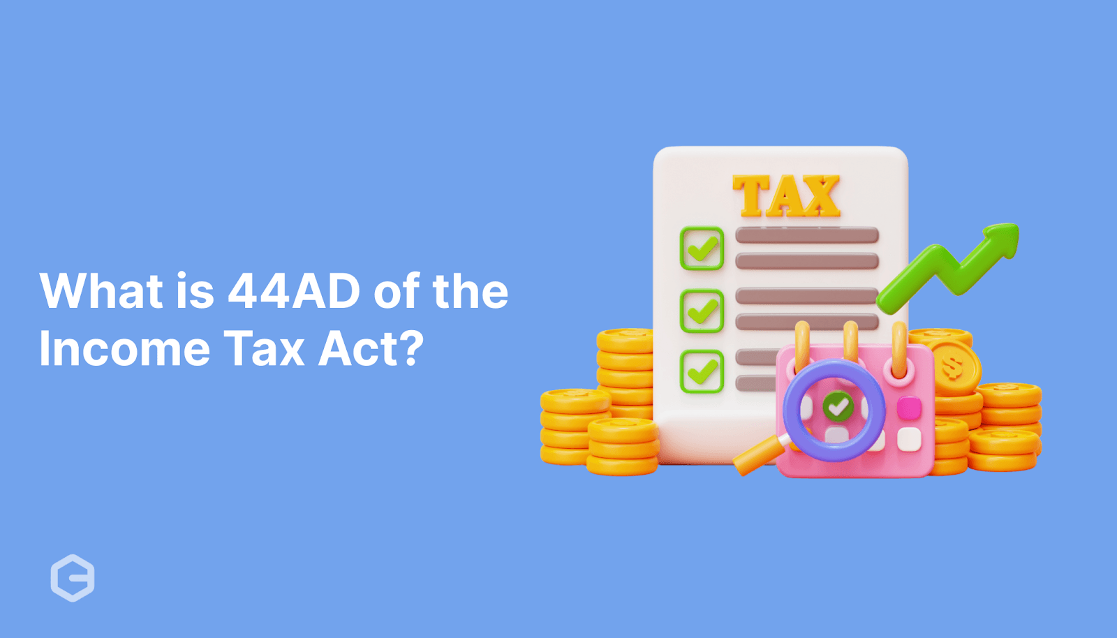 What is 44AD of the Income Tax Act? Eligibility and benefits