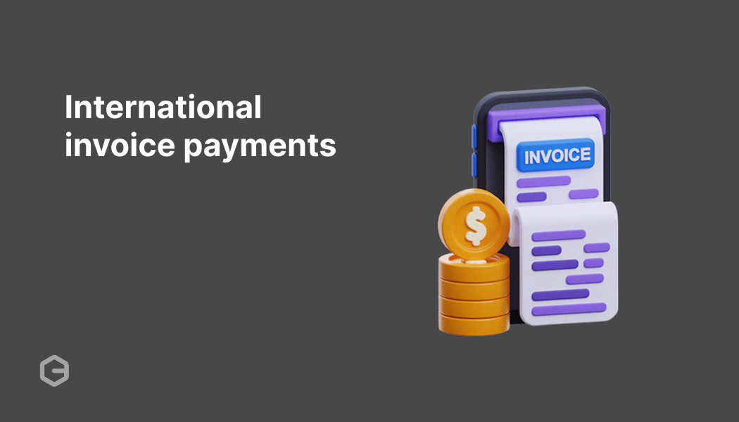 International invoice payments: Set up and get paid easily