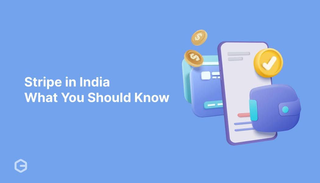 Is Stripe Available In India? Here’s the Latest Update