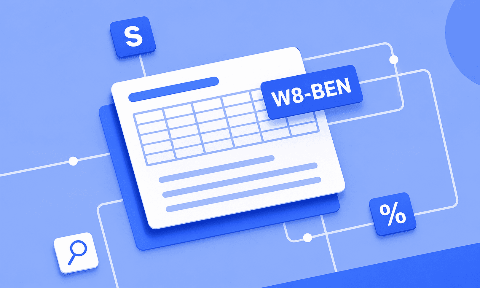 What Is the W-8 BEN Form? A Step-by-Step Guide