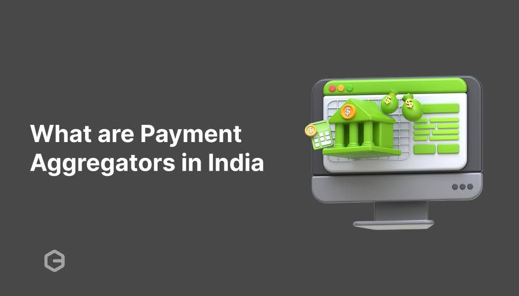 What are Payment Aggregators in India?