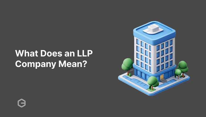 What does an LLP company mean? Key features and benefits
