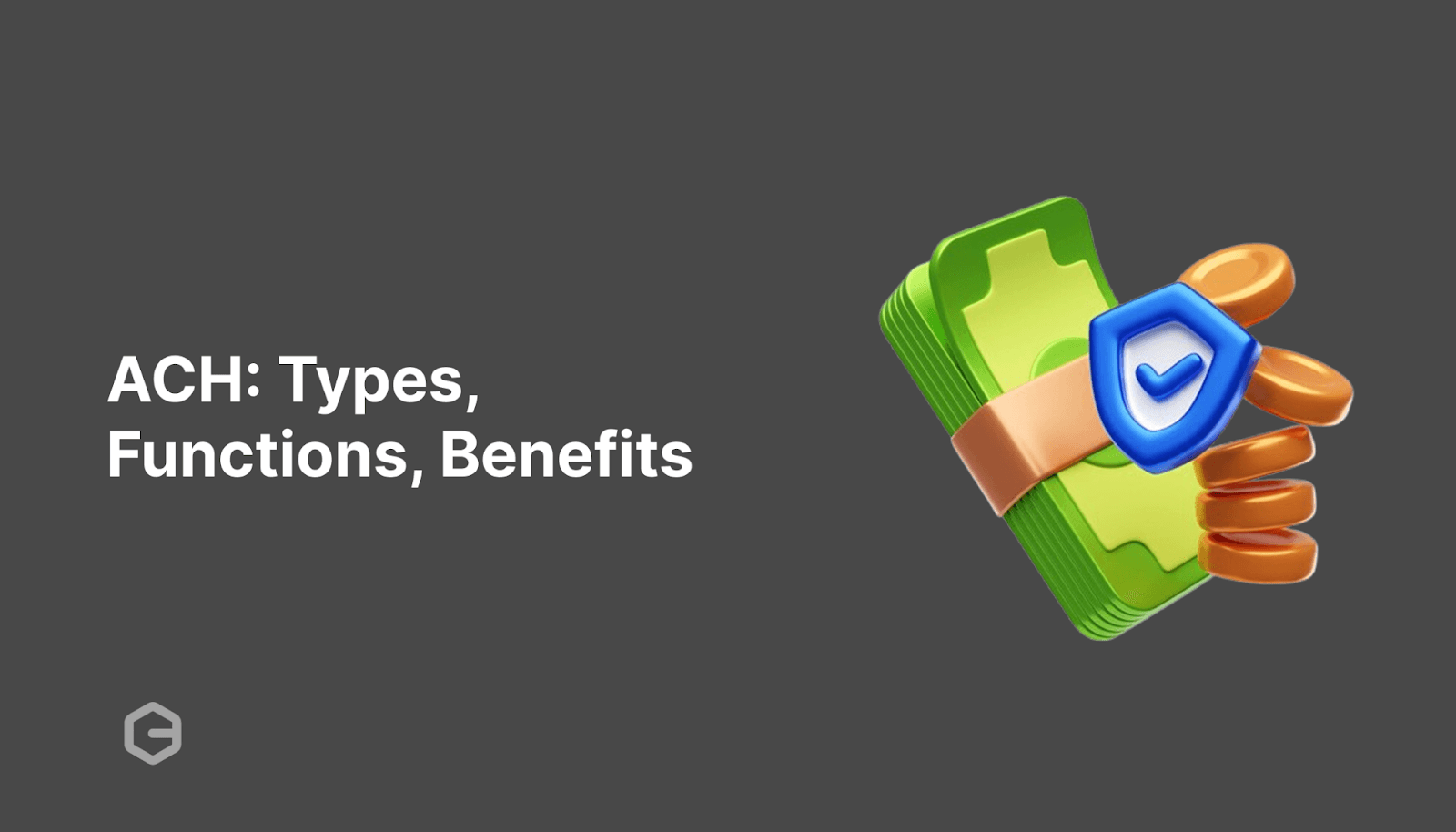 What is ACH in Banking: Types, Functions, and Benefits
