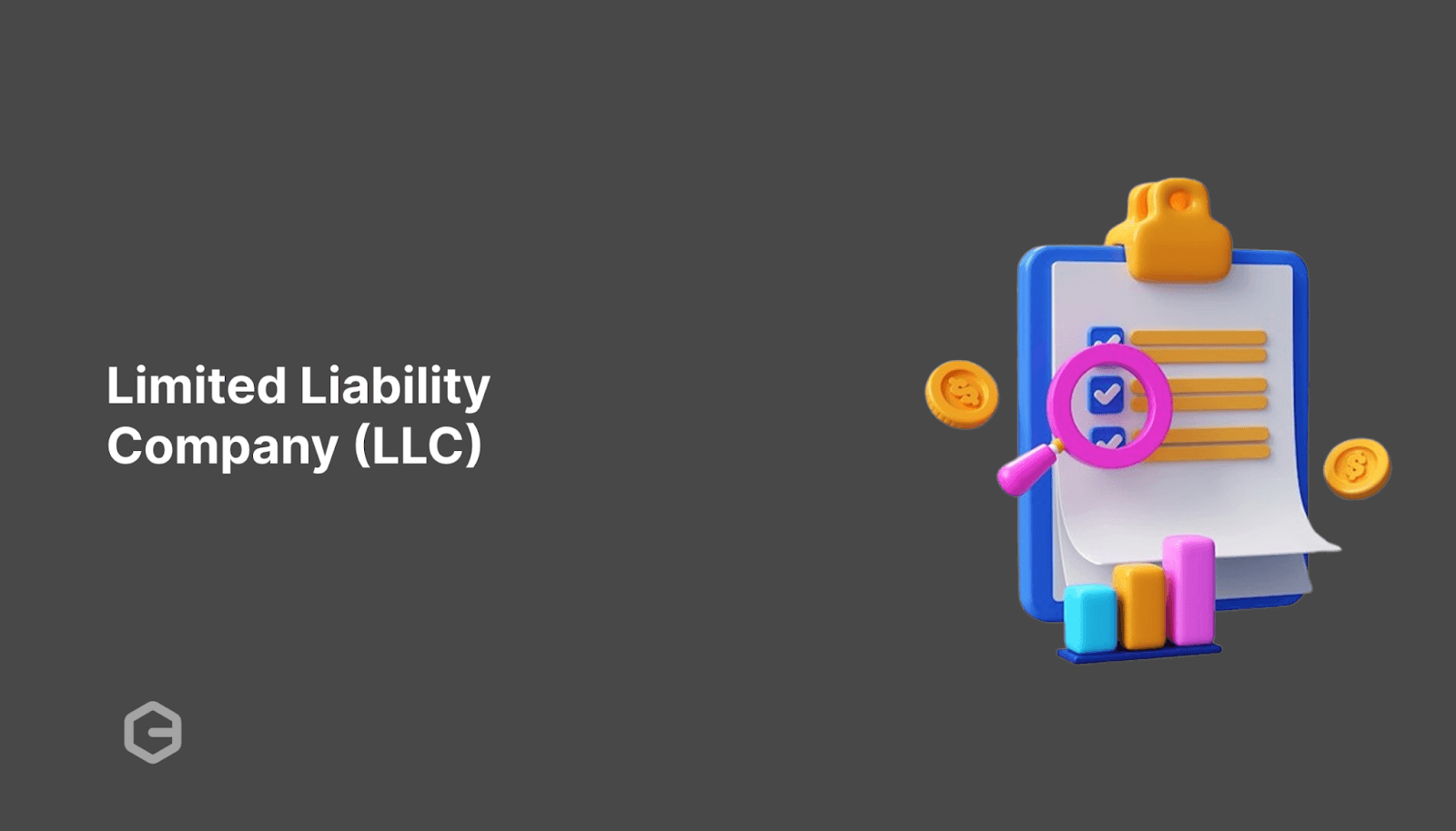 What is a Limited Liability Company (LLC): Benefits, Types, and Taxation