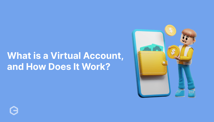What is a virtual account, and how does it work?