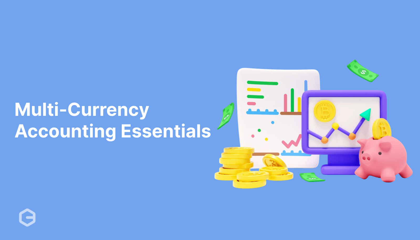 What is multi-currency accounting? Top uses and benefits