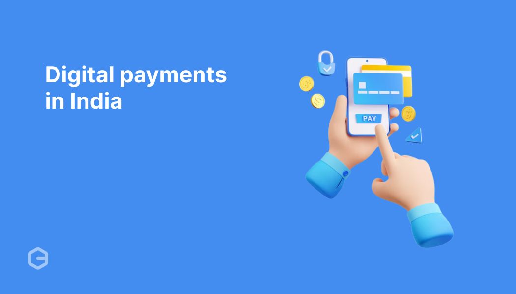 Digital payments in India: A 2026 guide to scaling globally