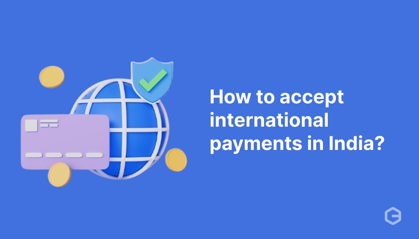 How to accept international payments in India?