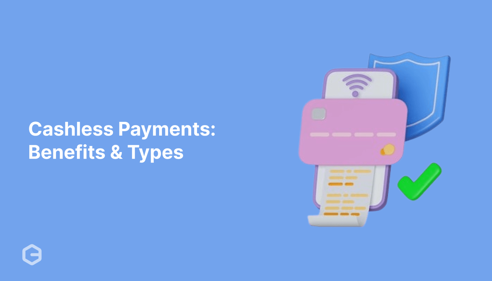 Cashless Payments: Benefits, Types & How They Work for Businesses