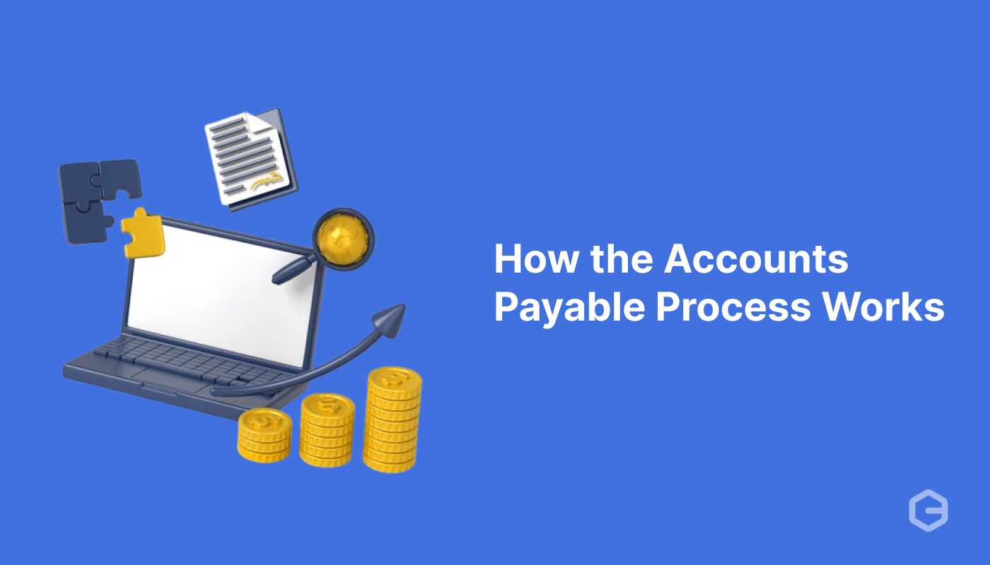 How the Accounts Payable Process Works: Key Challenges and the Role of Automation