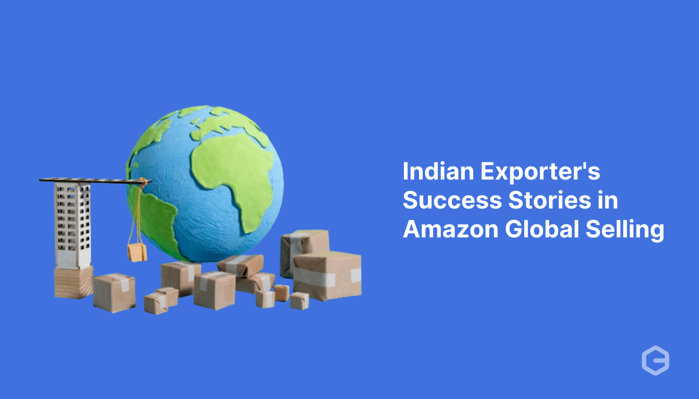 Indian Exporter's Success Stories in Amazon Global Selling