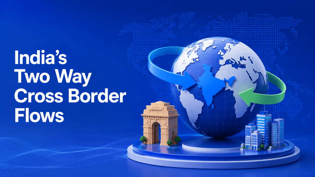 The Two-Way Rail: Why India's Cross-Border Payments Are Being Rebuilt for Inward and Outward Flows