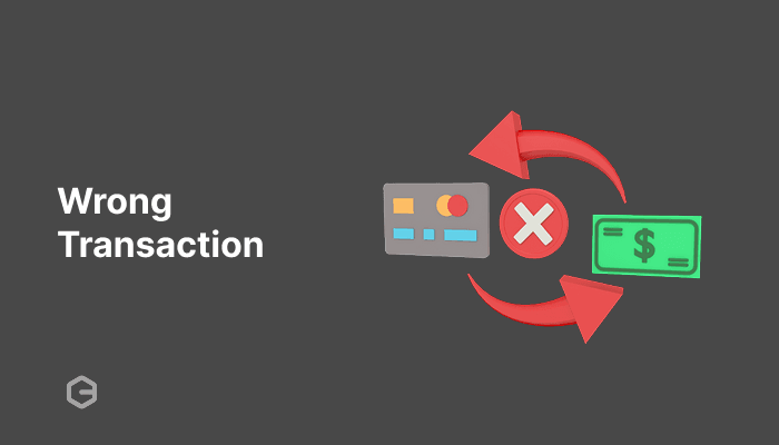 Made a wrong transaction? Top 5 tips to recover it