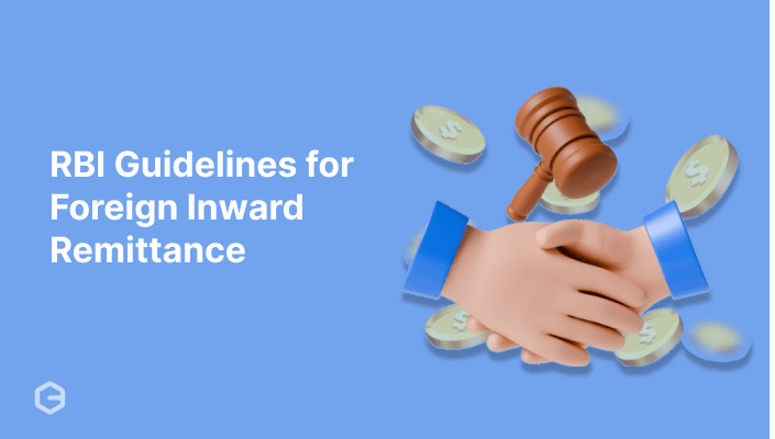 Understanding RBI Guidelines for Foreign Inward Remittance in India