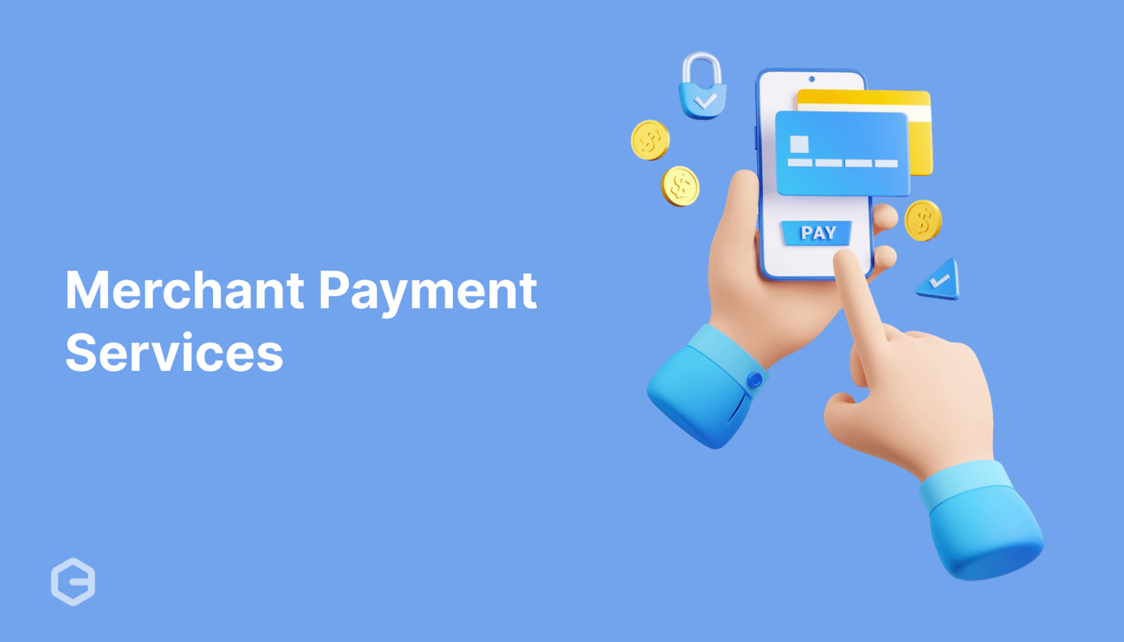 What are Merchant Payment Services, and How Do They Work?