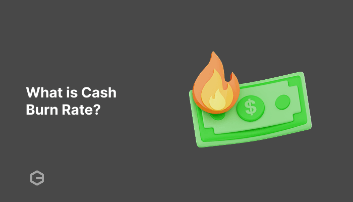 What is cash burn rate? Tips to calculate and reduce it
