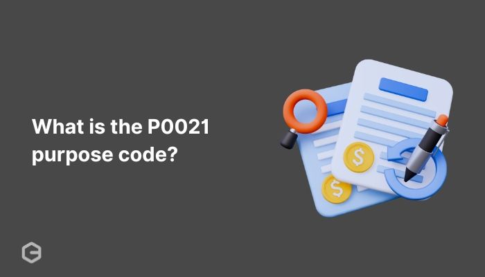 What is the P0021 purpose code? All you need to know