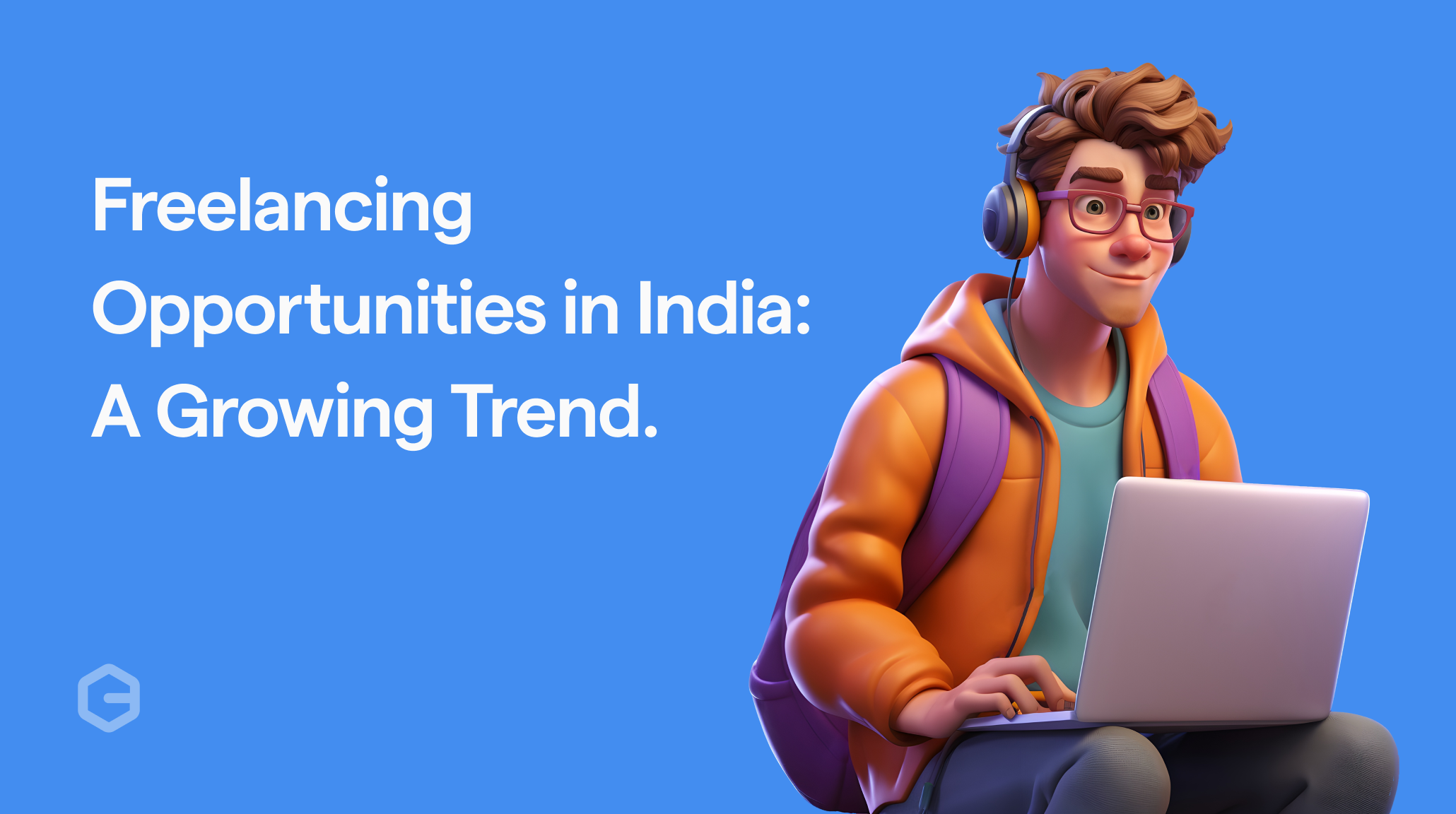 Freelancing from India - A Growing Opportunity